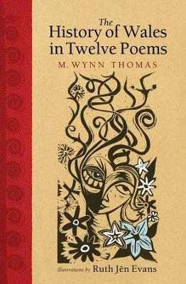 The History of Wales in Twelve Poems - M. Wynn Thomas - cover