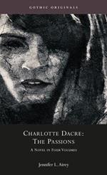 Charlotte Dacre: The Passions: A Novel in Four Parts (1811)