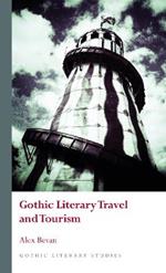 Gothic Literary Travel and Tourism