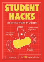 Student Hacks: Tips and Tricks to Make Uni Life Easier