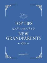 Top Tips for New Grandparents: Practical Advice for First-Time Grandparents