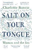 Salt On Your Tongue: Women and the Sea