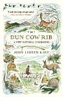 The Dun Cow Rib: A Very Natural Childhood - John Lister-Kaye - cover