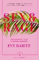 Sex & Rage: Advice to Young Ladies Eager for a Good Time - Eve Babitz - cover