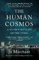 The Human Cosmos: A Secret History of the Stars