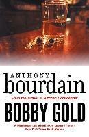 Bobby Gold - Anthony Bourdain - cover