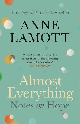 Almost Everything: Notes on Hope - Anne Lamott - cover