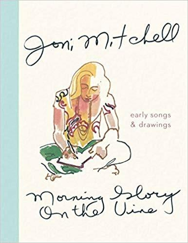Morning Glory on the Vine: Early Songs and Drawings - Joni Mitchell - cover