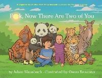 Fuck, Now There Are Two of You - Adam Mansbach - cover