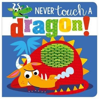 Never Touch a Dragon - Rosie Greening - cover