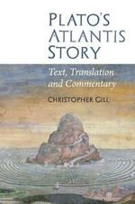 Plato's Atlantis Story: Text, Translation and Commentary