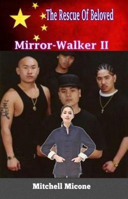 Mirror-Walker II - The Rescue Of Beloved - Mitchell Micone - cover