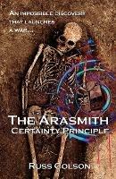 The Arasmith Certainty Principle - Russ Colson - cover