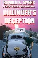 Dillinger's Deception - Ronald K Myers - cover