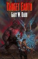 Target Earth: Earth Is Ours - Book 2 - Gary W Babb - cover
