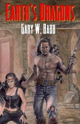 Earth's Dragons - Gary W. Babb - cover
