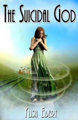 The Suicidal God - Ylisa Ebert - cover