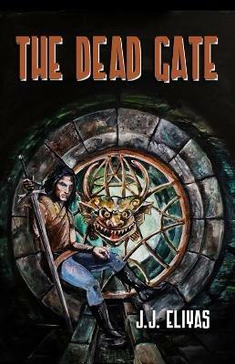 The Dead Gate - J.J. Eliyas - cover