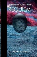 Requiem - Primordium Book 3 - William E Mason - cover