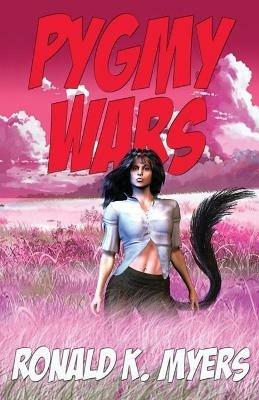 Pygmy Wars - Ronald Myers - cover