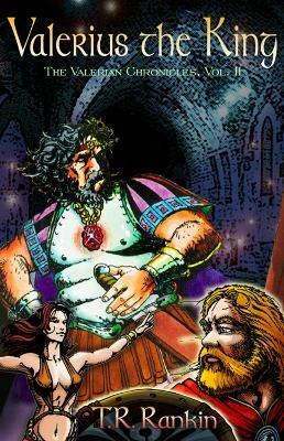 Valerius The King - T. R. Rankin - cover