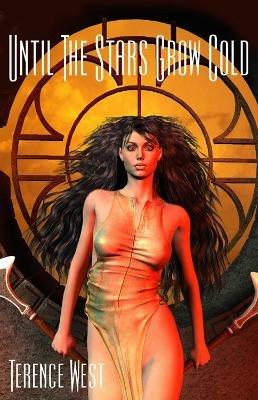 Until The Stars Grow Cold - Terence West - cover