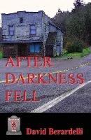After Darkness Fell - David Berardelli - cover