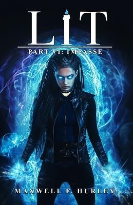 Lit Part VI - Impasse - Maxwell F Hurley - cover