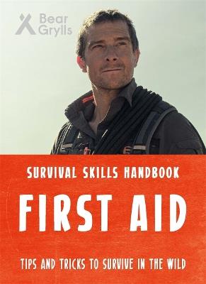 Bear Grylls Survival Skills: First Aid - Bear Grylls - cover