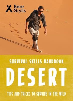 Bear Grylls Survival Skills: Desert - Bear Grylls - cover