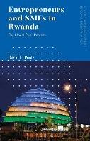 Entrepreneurs and SMEs in Rwanda: The Model Pupil Paradox - David L. Poole - cover