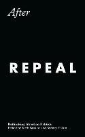 After Repeal: Rethinking Abortion Politics - cover