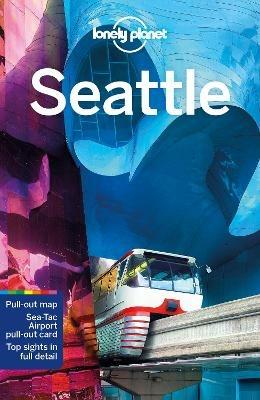 Lonely Planet Seattle - Lonely Planet,Robert Balkovich,Becky Ohlsen - cover