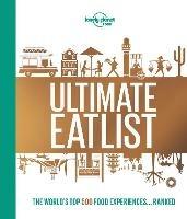 Lonely Planet Lonely Planet's Ultimate Eatlist - Food - cover