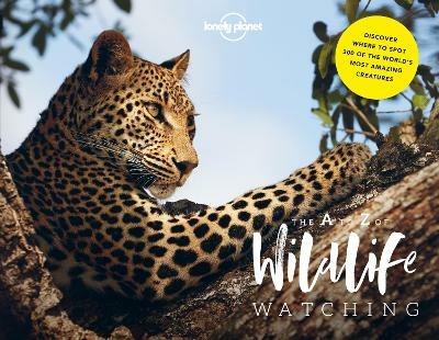 Lonely Planet's A-Z of Wildlife Watching - Lonely Planet,Amy-Jane Beer,Mark Carwardine - cover