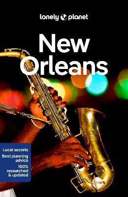 Lonely Planet New Orleans - Lonely Planet,Adam Karlin,Ray Bartlett - cover