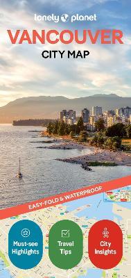 Lonely Planet Vancouver City Map: Durable, Waterproof, Easy-Fold Planning Map with Attractions & Walking Tours - Lonely Planet - cover