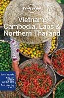 Lonely Planet Vietnam, Cambodia, Laos & Northern Thailand - Lonely Planet,Greg Bloom,Austin Bush - cover