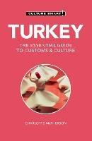 Turkey - Culture Smart!: The Essential Guide to Customs & Culture - Charlotte McPherson - cover