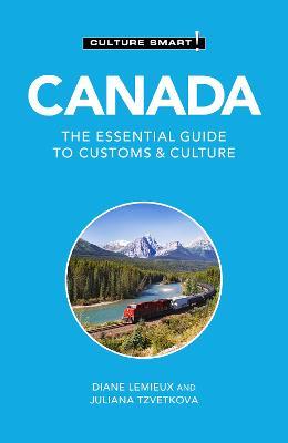 Canada - Culture Smart!: The Essential Guide to Customs & Culture - Diane Lemieux,Juliana Tzvetkova - cover