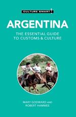 Argentina - Culture Smart!: The Essential Guide to Customs & Culture