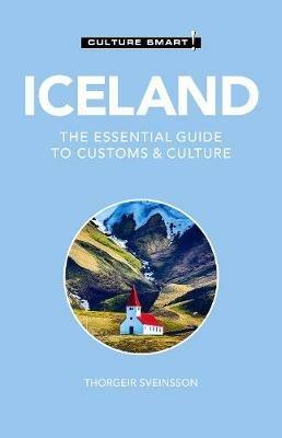 Iceland - Culture Smart!: The Essential Guide to Customs & Culture - Thorgeir Freyr Sveinsson - cover