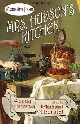 Memoirs from Mr's Hudson's Kitchen - Wendy Heyman-Marsaw - cover