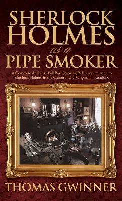 Sherlock Holmes as a Pipe Smoker - Thomas Gwinner - cover