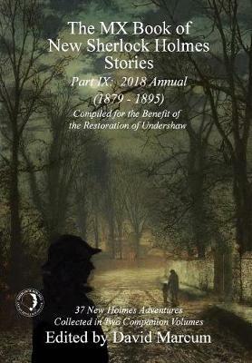 The MX Book of New Sherlock Holmes Stories - Part IX: 2018 Annual (1879-1895) (MX Book of New Sherlock Holmes Stories Series) - David Marcum - cover