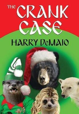 The Crank Case (Octavius Bear Book 8) - Harry Demaio - cover