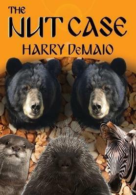 The Nut Case (Octavius Bear Book 12) - Harry Demaio - cover