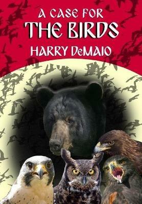 A Case For The Birds (Octavius Bear 15) - Harry Demaio - cover