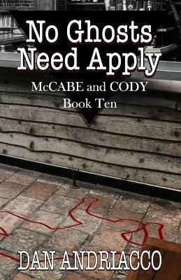 No Ghosts Need Apply (McCabe and Cody Book 10) - Dan Andriacco - cover