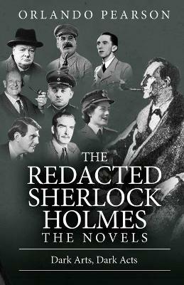 Dark Arts, Dark Acts: The Redacted Sherlock Holmes - Orlando Pearson - cover